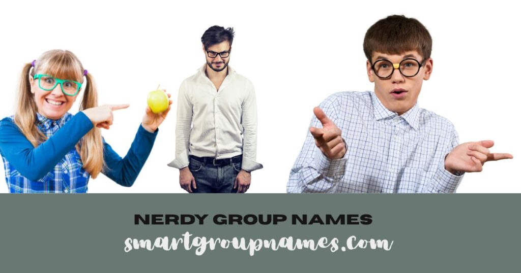 nerdy group of names
