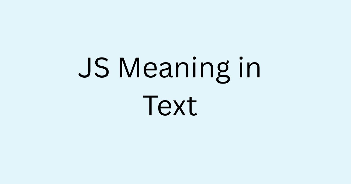JS Meaning in Text