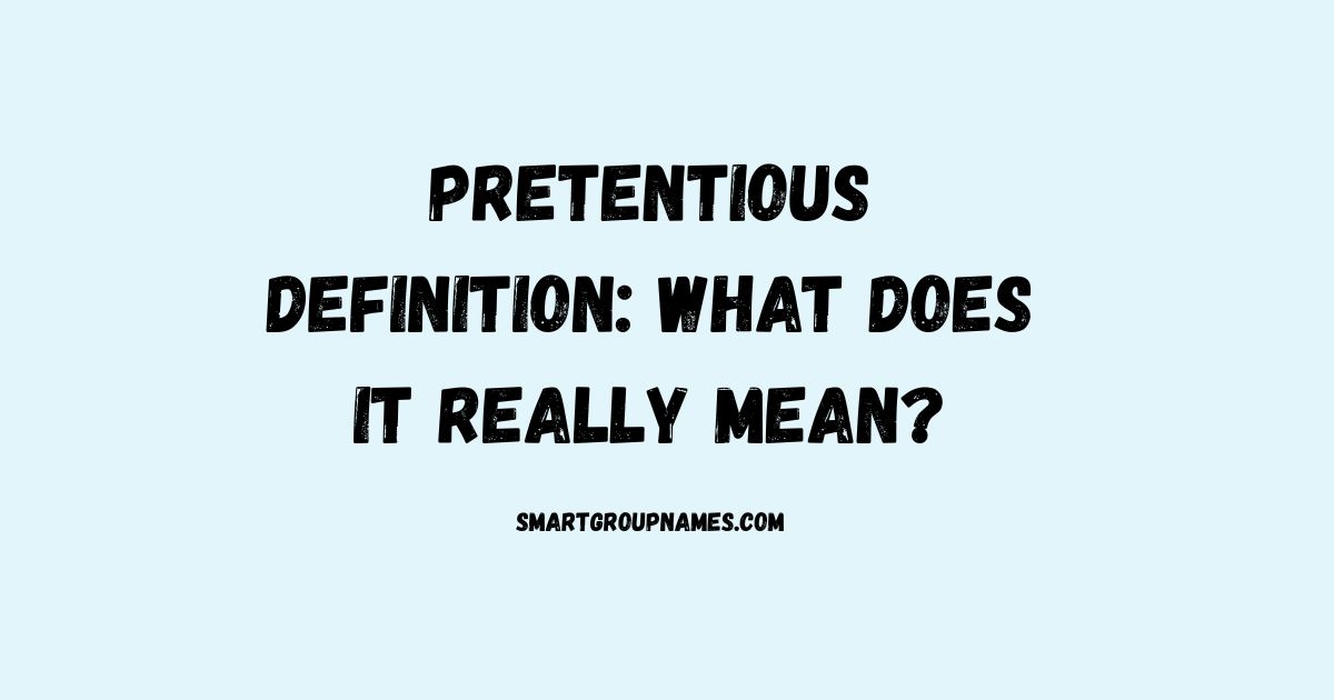 pretentious definition