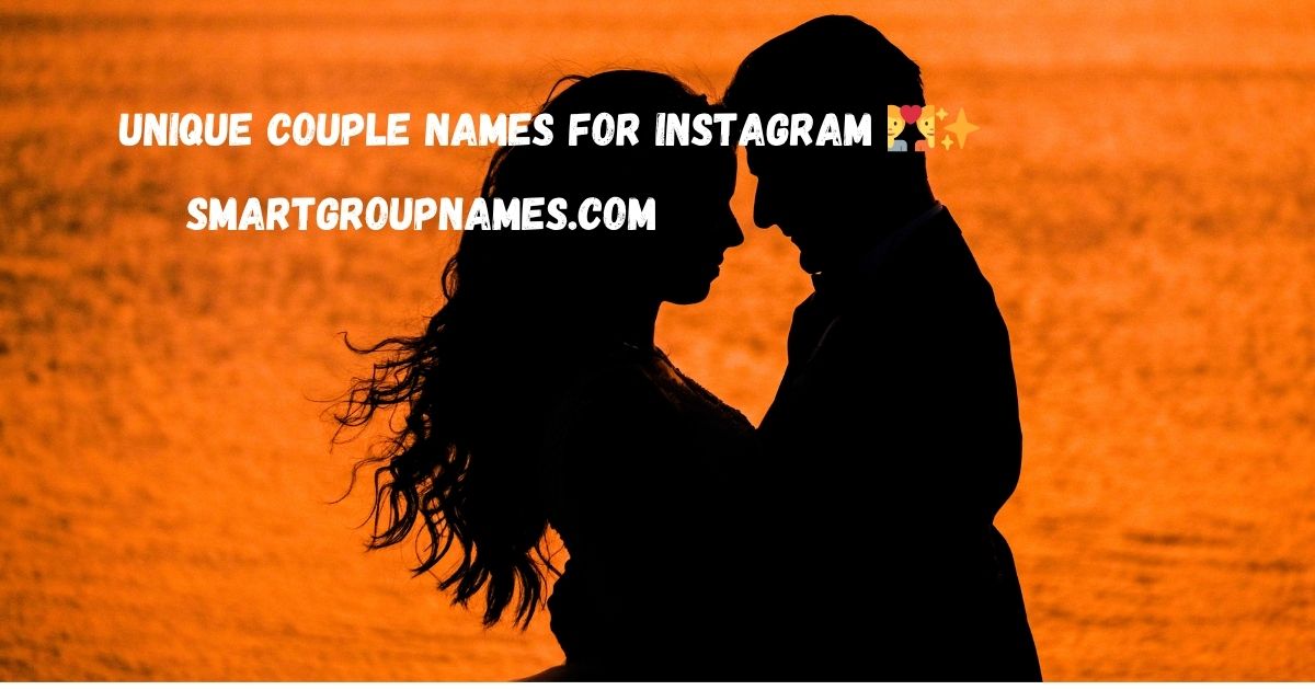Unique Couple Names for Instagram 💑✨