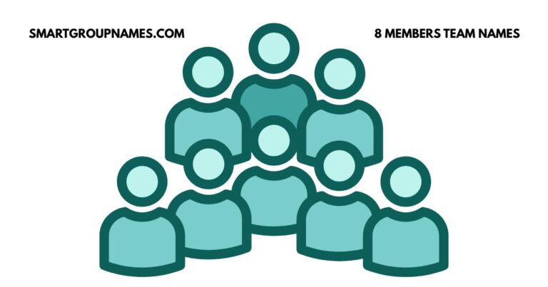 8 MEMBERS TEAM NAMES