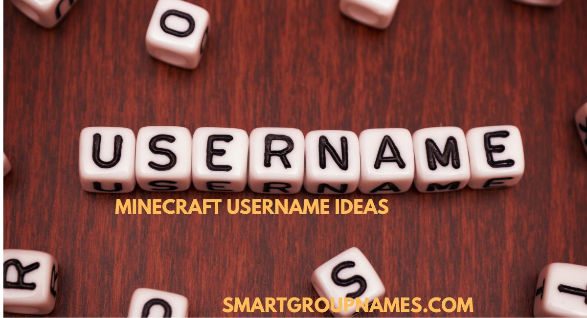 MINECRAFT USERNAMES IDEAS