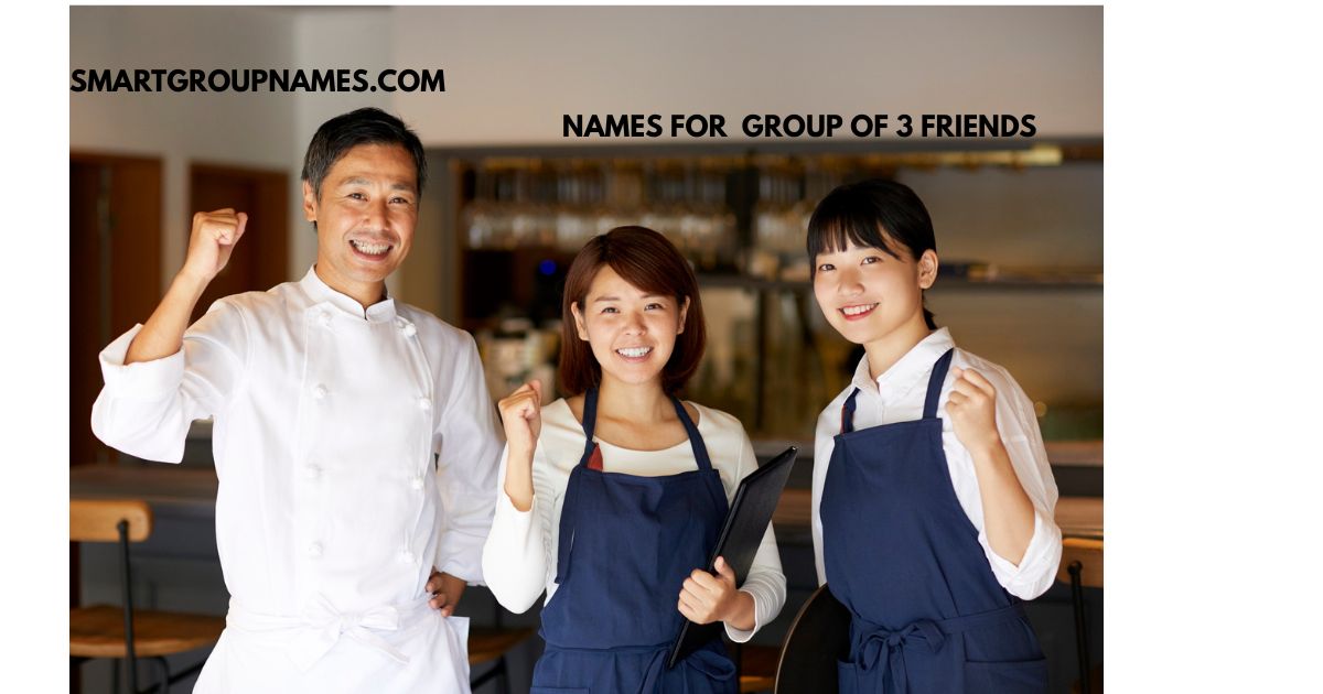 NAMES FOR GROUP OF 3 FRIENDS